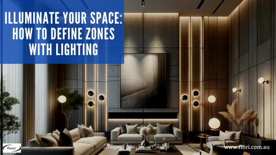 Illuminate Your Space: How to Define Zones with Lighting - Fiori