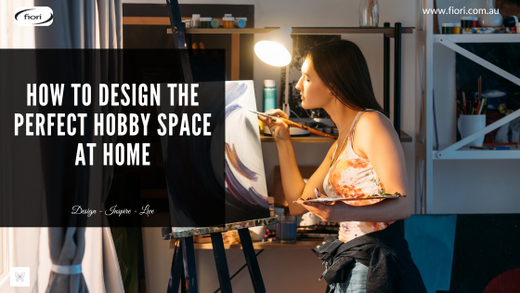 How to Design the Perfect Hobby Space at Home