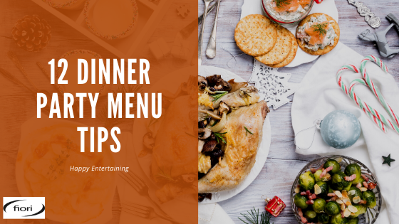 12 Dinner Party Menu Tips - Fiori - Bringing Your Home To Life