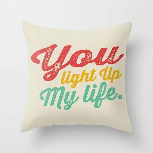 You Light Up My Life Cushion